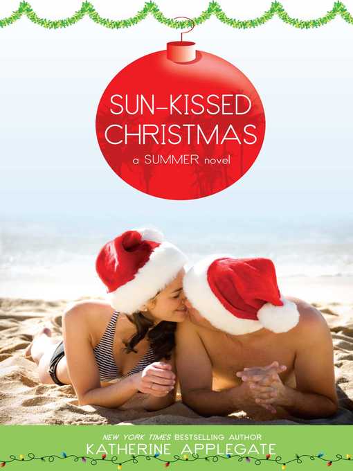 Title details for Sun-Kissed Christmas by Katherine Applegate - Wait list